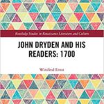 خرید و دانلود نسخه کامل کتاب John Dryden and His Readers:  1700 (Routledge Studies in Renaissance Literature and Culture) –  PDF