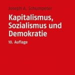 خرید و دانلود نسخه کامل کتاب Kapitalismus, Sozialismus und Demokratie: Mit einer Einführung von Heinz D. Kurz (German Edition) –  Pdf