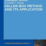 خرید و دانلود نسخه کامل کتاب Keller-Box Method and Its Application (de Gruyter Studies in Mathematical Physics)