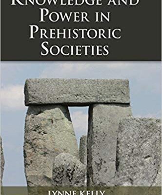 خرید و دانلود نسخه کامل کتاب Knowledge and Power in Prehistoric Societies Orality, Memory and the Transmission of Culture (9781107059375)