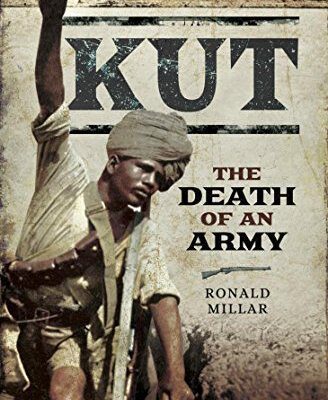 خرید و دانلود نسخه کامل کتاب Kut:  The Death of an Army