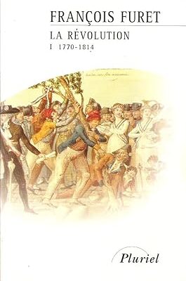 خرید و دانلود نسخه کامل کتاب La Révolution française. 1, De Turgot à Napoléon (1770- 1814) –  Pdf