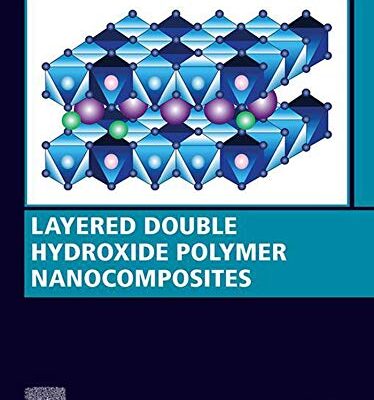 خرید و دانلود نسخه کامل کتاب Layered Double Hydroxide Polymer Nanocomposites (Woodhead Publishing Series in Composites Science and Engineering) –  PDF