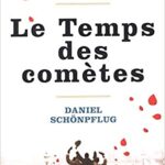 خرید و دانلود نسخه کامل کتاب Le Temps des comètes : 1918 : après la guerre, l’aube d’un nouveau monde –  +  pdf