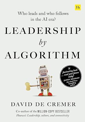 خرید و دانلود نسخه کامل کتاب Leadership by Algorithm: Who Leads and Who Follows in the AI Era? – + Pdf_683632365408b.jpeg خرید و دانلود نسخه کامل کتاب Leadership by Algorithm: Who Leads and Who Follows in the AI Era? – + Pdf