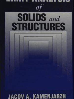 خرید و دانلود نسخه کامل کتاب Limit Analysis of Solids and Structures BY Kamenjarzh –  Pdf