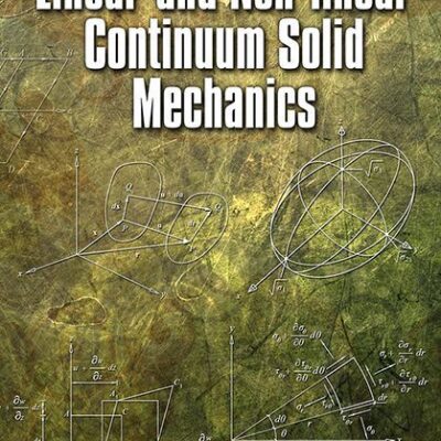 خرید و دانلود نسخه کامل کتاب Linear and Non-linear Continuum Solid Mechanics –  Pdf