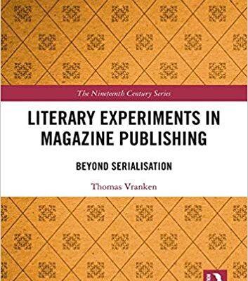 خرید و دانلود نسخه کامل کتاب Literary Experiments in Magazine Publishing: Beyond Serialization (The Nineteenth Century Series)