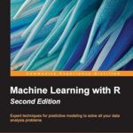 خرید و دانلود نسخه کامل کتاب Machine Learning with R: Expert techniques for predictive modeling to solve all your data analysis problems (2nd Edition) –  Pdf