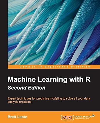 خرید و دانلود نسخه کامل کتاب Machine Learning with R: Expert techniques for predictive modeling to solve all your data analysis problems (2nd Edition) – Pdf_6836329690556.jpeg خرید و دانلود نسخه کامل کتاب Machine Learning with R: Expert techniques for predictive modeling to solve all your data analysis problems (2nd Edition) – Pdf
