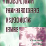 خرید و دانلود نسخه کامل کتاب Macroscopic Quantum Phenomena and Coherence in Superconducting Networks:  Frascati, Italy 2-5 March 1995 –  PDF