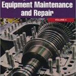 خرید و دانلود نسخه کامل کتاب Major Process Equipment Maintenance and Repair (Volume 4) (Practical Machinery Management for Process Plants, Volume 4) 2nd Edition –  Pdf