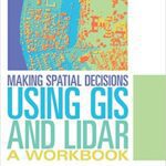 خرید و دانلود نسخه کامل کتاب Making Spatial Decisions Using GIS and Lidar: A Workbook (Making Spatial Decisions, 3) –  PDF