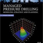خرید و دانلود نسخه کامل کتاب Managed Pressure Drilling: Modeling, Strategy and Planning –  Pdf