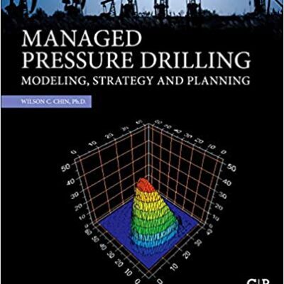 خرید و دانلود نسخه کامل کتاب Managed Pressure Drilling: Modeling, Strategy and Planning –  Pdf