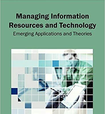 خرید و دانلود نسخه کامل کتاب Managing Information Resources and Technology: Emerging Applications and Theories