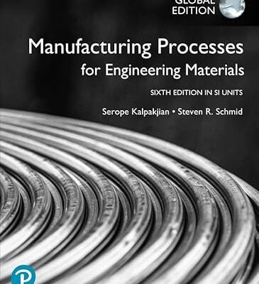 خرید و دانلود نسخه کامل کتاب Manufacturing Processes for Engineering Materials in SI Units –  PDF