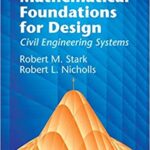 خرید و دانلود نسخه کامل کتاب Mathematical Foundations for Design: Civil Engineering Systems [2005] – pdf