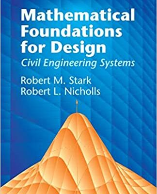 خرید و دانلود نسخه کامل کتاب Mathematical Foundations for Design: Civil Engineering Systems [2005] – pdf