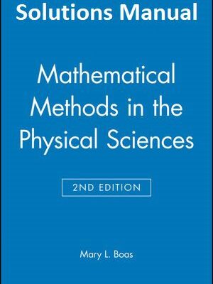 خرید و دانلود نسخه کامل کتاب Mathematical Methods in the Physical Sciences (2nd Edition) – Pdf [Solutions Manual]