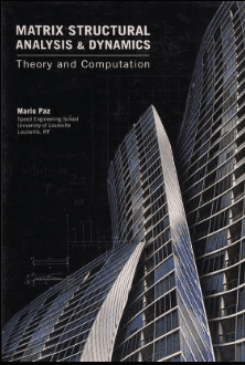 خرید و دانلود نسخه کامل کتاب Matrix structural analysis and dynamics : theory and computation BY Mario –  Pdf