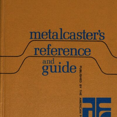 خرید و دانلود نسخه کامل کتاب Metalcaster’s Reference and Guide –  pdf