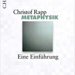 خرید و دانلود نسخه کامل کتاب Metaphysik: Eine Einführung By Christof Rapp –  PDF