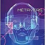 خرید و دانلود نسخه کامل کتاب MÉTAVERS : Certainement: Qu’est-ce que Metaverse? (French Edition) –  +  PDF