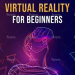 خرید و دانلود نسخه کامل کتاب Metaverse and Virtual Reality For Beginners_ The Complete Guide To Understanding The Metaverse, Virtual Reality, Cryptocurrency, NFTs, & The Blockchain … How To Invest And Earn From The Technolo –  +  PDF