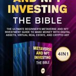 خرید و دانلود نسخه کامل کتاب METAVERSE INVESTING: THE BIBLE: 4 in 1: The Ultimate Beginner’s Metaverse and NFT Investment Guide to Make Money with Digital Assets –  +  PDF