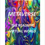 خرید و دانلود نسخه کامل کتاب METAVERSE: THE REALISTIC VIRTUAL WORLD –  +  PDF