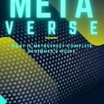 خرید و دانلود نسخه کامل کتاب METAVERSE: What is Metaverse? All You Need To Know About The New Digital Economy Transforming The Way We Live, Invest –  +  PDF
