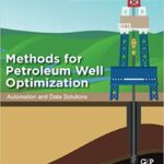 خرید و دانلود نسخه کامل کتاب Methods for Petroleum Well Optimization: Automation and Data Solutions – Pdf