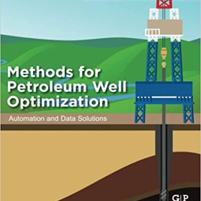 خرید و دانلود نسخه کامل کتاب Methods for Petroleum Well Optimization: Automation and Data Solutions – Pdf