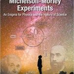 خرید و دانلود نسخه کامل کتاب Michelson-Morley Experiments:  An Enigma for Physics and the History of Science