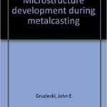 خرید و دانلود نسخه کامل کتاب Microstructure development during metalcasting BY Gruzleski –  Pdf