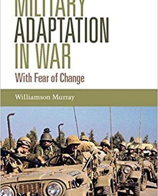 خرید و دانلود نسخه کامل کتاب Military Adaptation in War:  With Fear of Change