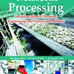 خرید و دانلود نسخه کامل کتاب Mineral Processing: Including Mineral Dressing, Experiments and Numerical Problems –  Pdf