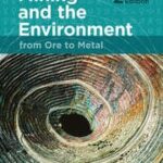 خرید و دانلود نسخه کامل کتاب Mining and the Environment From Ore to Metal (2nd Edition) –  Pdf