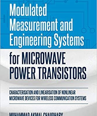 خرید و دانلود نسخه کامل کتاب Modulated Measurement and Engineering Systems for Microwave Power Transistors –  +  pdf