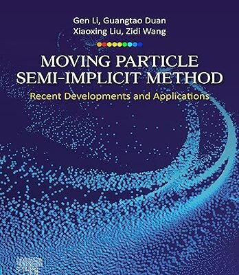 خرید و دانلود نسخه کامل کتاب Moving Particle Semi-implicit Method: Recent Developments and Applications – PDF
