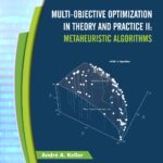 خرید و دانلود نسخه کامل کتاب Multi-Objective Optimization In Theory and Practice II: Metaheuristic Algorithms –  PDF