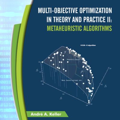 خرید و دانلود نسخه کامل کتاب Multi-Objective Optimization In Theory and Practice II: Metaheuristic Algorithms –  PDF