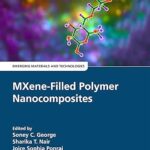 خرید و دانلود نسخه کامل کتاب MXene-Filled Polymer Nanocomposites (Emerging Materials and Technologies)  –  PDF