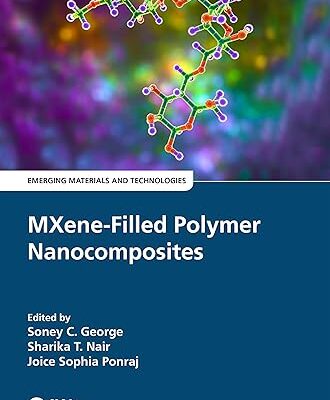 خرید و دانلود نسخه کامل کتاب MXene-Filled Polymer Nanocomposites (Emerging Materials and Technologies)  –  PDF