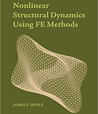 خرید و دانلود نسخه کامل کتاب Nonlinear Structural Dynamics Using FE Methods –  pdf