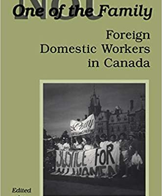 خرید و دانلود نسخه کامل کتاب Not One of the Family: Foreign Domestic Workers in Canada (2nd Revised Edition) –  PDF