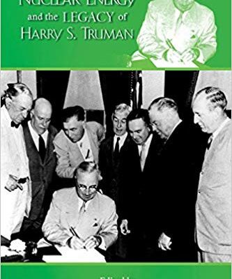 خرید و دانلود نسخه کامل کتاب Nuclear Energy and the Legacy of Harry S. Truman (Truman Legacy Series)