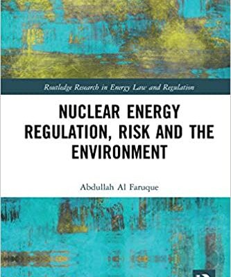 خرید و دانلود نسخه کامل کتاب Nuclear Energy Regulation, Risk and The Environment (Routledge Research in Energy Law and Regulation) [2019] –  PDF
