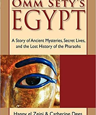 خرید و دانلود نسخه کامل کتاب Omm Sety’s Egypt: A Story of Ancient Mysteries, Secret Lives, and the Lost History of the Pharaohs –  +  Pdf